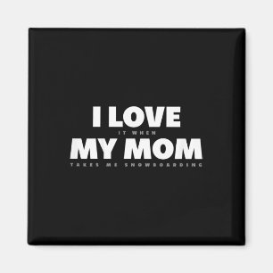 Kinder, die ich Liebe meine Mama Funny Snowboarden Magnet