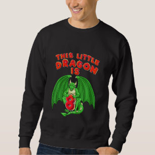 Kinder dieser kleine Drache ist 8 Drache 8. Geburt Sweatshirt