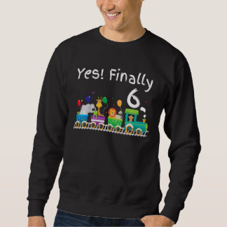 Kinder Endlich 6 Sechste Geburtstagsparty Züge Zoo Sweatshirt