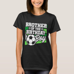 Kinder Fußballparty Bruder des Geburtstagskindes T-Shirt