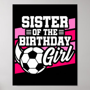 Kinder Fußballparty Schwester des Geburtstagskinde Poster