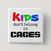 Kinder gehören nicht in den KÄFIGEN Button (Vorderseite)