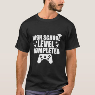 Kinder High School Level abgeschlossen! High Schoo T-Shirt