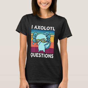 Kinder ich Axolotl Fragen Jugendliche Kinder Niedl T-Shirt