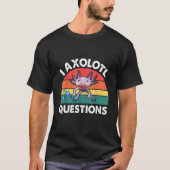 Kinder ich Axolotl Fragen Kinder Niedliche Axolotl T-Shirt (Vorderseite)