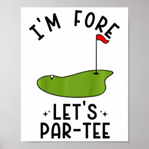 Kinder, ich bin vorn, lasst uns Par-tee lustige Go Poster