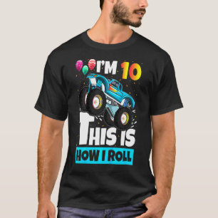 Kinder im 10 Jahre So Roll ich Monster Truck 10. B T-Shirt
