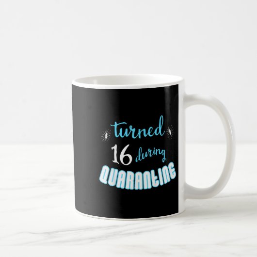 Kinder Jugendliche 16. Geburtstag Funny Quarantine Kaffeetasse (Rechts)