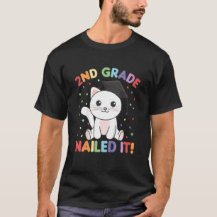 Kinder Kinder Kinder Abschluss 2. Klasse Nails It T-Shirt