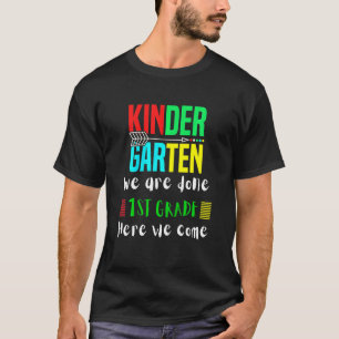 Kinder Kindergarten wir sind fertig 1. Klasse hier T-Shirt