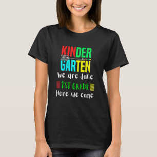 Kinder Kindergarten wir sind fertig 1. Klasse hier T-Shirt