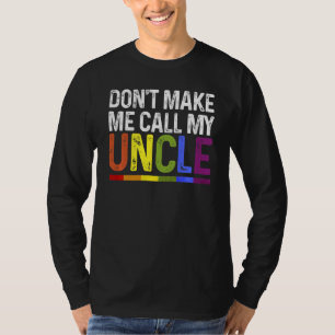 Kinder lassen mich nicht meinen Onkel Niece Nephew T-Shirt