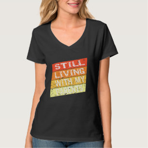 Kinder leben immer noch bei meinen Eltern Cool Ret T-Shirt