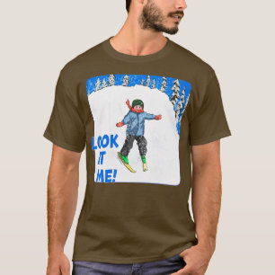 Kinder lernen, mich beim Skifahren anzuschauen T-Shirt