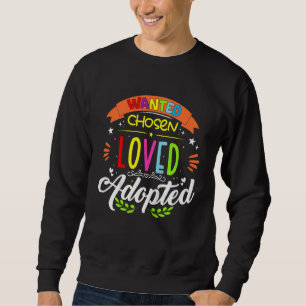 Kinder lieben Adoptiert Adoptive Kinder Gotcha Ado Sweatshirt
