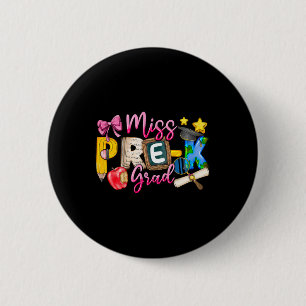 Kinder Miss Pre-k Grad Abschluss Girl Kid Letzten  Button