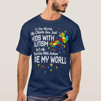 Kinder mit Autismus sind meine Welt BCBA RBT ABA T-Shirt