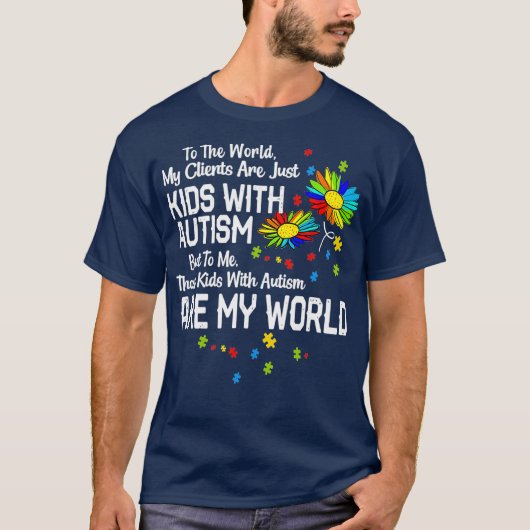 Kinder mit Autismus sind meine Welt BCBA RBT ABA T-Shirt (Vorderseite)