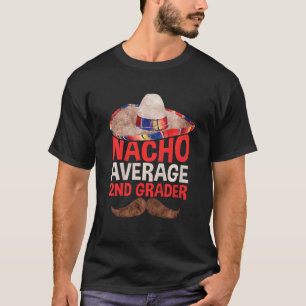 Kinder Nacho Durchschnittliche 2. Klasse zweite Kl T-Shirt