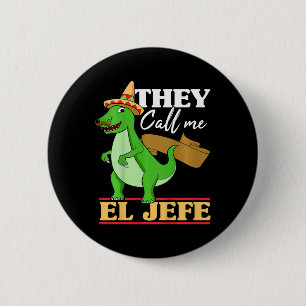 Kinder nennen mich El Jefe Cinco De Mayo Dinosauri Button