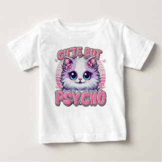 Kinder Niedlich, aber Psycho Baby T-shirt