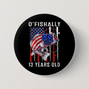 Kinder O'fishally 13 Jahre alte Geburtstag 13. Geb Button