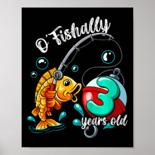 Kinder O'fishally 3 Jahre alt 3. Geburtstag Angeln Poster