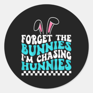 Kinder Ostern Vergiss die Bunnies, die ich jage Hu Runder Aufkleber