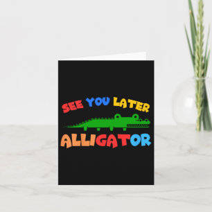 Kinder sehen dich später Alligator Kinder Krokodil Karte