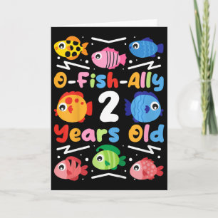 Kinder sind O-fish-ally 2 Jahre alt  Karte