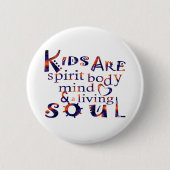 Kinder sind SpiritBodyMindHeartSoul Eng Button (Vorderseite)