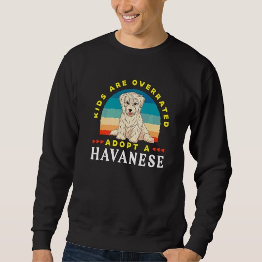 Kinder sind überbewertet Adoptieren Sie einen Hava Sweatshirt (Vorderseite)