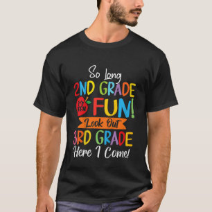Kinder so lange 2. Klasse hier komme ich zum dritt T-Shirt