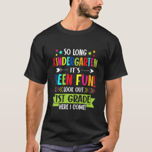 Kinder so lange Kindergarten 1. Klasse hier komme  T-Shirt
