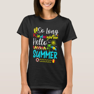 Kinder so lange Kindergarten Hallo Sommer Mädchen T-Shirt