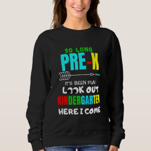 Kinder, so lange vor dem K Kindergarten hier komme Sweatshirt