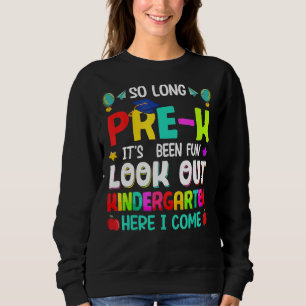 Kinder, so lange vor dem Kindergarten hier bin ich Sweatshirt
