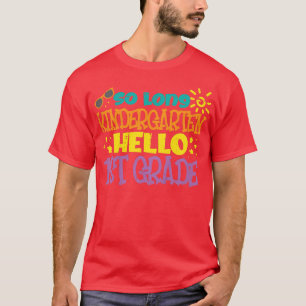 Kinder So Long Kindergarten Hallo 1. Klasse Happy  T-Shirt