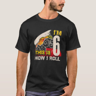 Kinder So Roll ich Monster Truck 6. Geburtstag T-Shirt