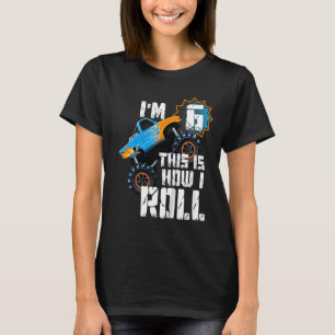 Kinder So Roll ich Monster Truck 6. Geburtstag T-Shirt