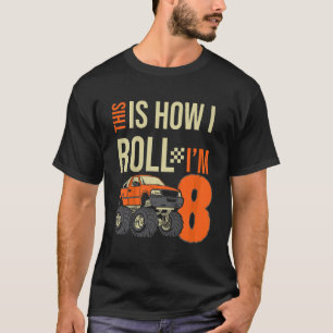 Kinder So Roll ich Monster Truck 8. Geburtstag T-Shirt