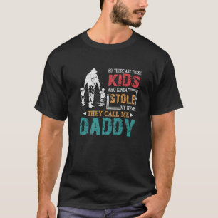 Kinder Stole sie nennen mich Daddy Vater und Kinde T-Shirt