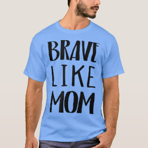 Kinder tapfer wie Mama Mutter Mama Pride Hero Son T-Shirt