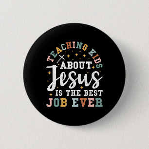 Kinder über Jesus unterrichten ist der beste Job e Button