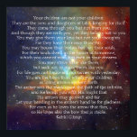 Kinder von Kahlil Gibran Poster<br><div class="desc">Deine Kinder sind nicht deine Kinder. Sie sind die Söhne und Töchter des Lebens, die sich selbst sehnen. Sie kommen durch dich, aber nicht von dir, und obwohl sie bei dir sind, gehören sie doch nicht dir. Du kannst ihnen deine Liebe geben, aber nicht deine Gedanken. Denn sie haben ihre...</div>
