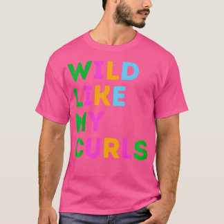 Kinder wild wie meine Curls Kleinkind Shirt für Mä