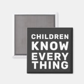 Kinder wissen alles Schwarz & Weiß Progressiv Magnet (Vorderseite/Rückseite)