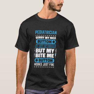 Kinderarzt Beiß Mich Knopf Funktioniert Kinderkran T-Shirt