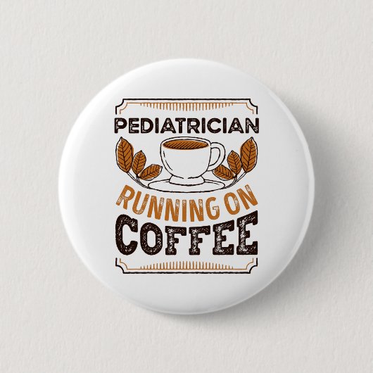 Kinderarzt, der auf Coffee Caffeine Gift läuft Button (Vorderseite)