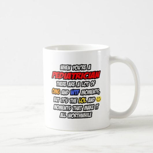 Kinderarzt .. OMG WTF LOL Kaffeetasse (Rechts)